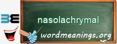 WordMeaning blackboard for nasolachrymal